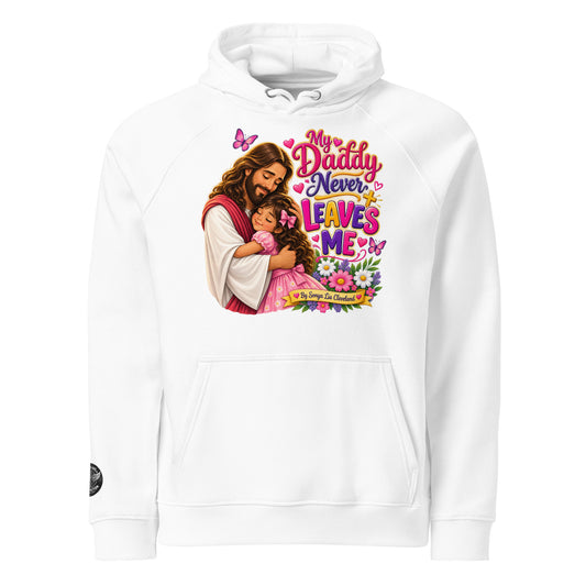 Eco raglan hoodie My Daddy Never Leaves Me front